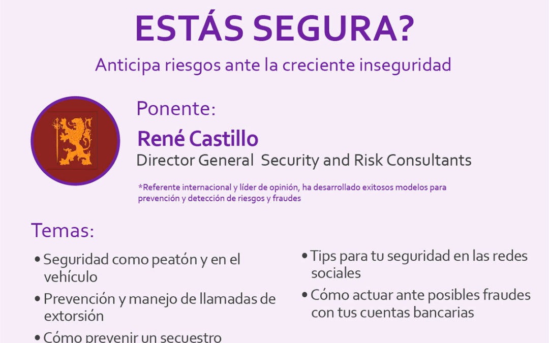 ¿Estás segura que estás segura? Anticipa riesgos ante la creciente inseguridad